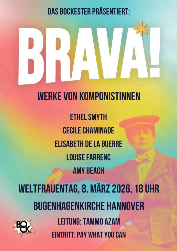 Plakat des Bockester Hannover mit Aufschrift "Brava! Werke von Komponistinnen" und Termin: Weltfrauentag, 8. März 2026, 18 Uhr, Bugenhagenkirche Hannover